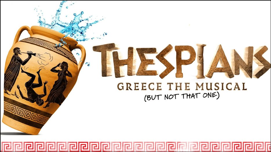 Thespians - Greece The Musical (But not that one)