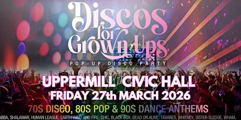 UPPERMILL - DISCOS FOR GROWN UPS 70s 80s 90 Party