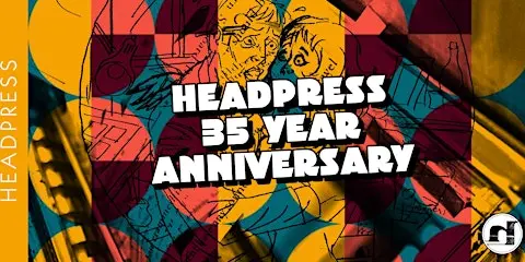 Headpress 35th Anniversary Extravaganza