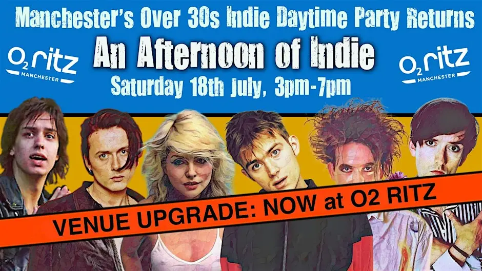 MANCHESTER An Afternoon Of Indie (Over 30s): 3pm-7pm, 18 July *VENUE CHANGE