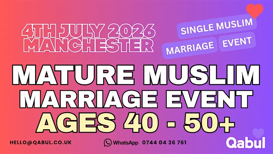 Mature Muslim Marriage Event - for Single Muslims in Manchester Ages 40-50+