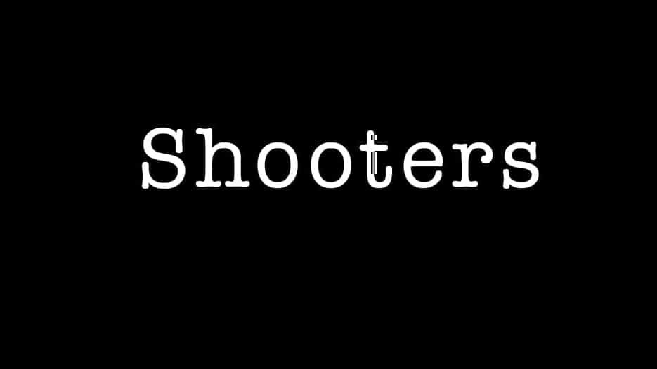 Shooters