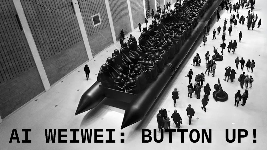 Ai Weiwei - Button Up!