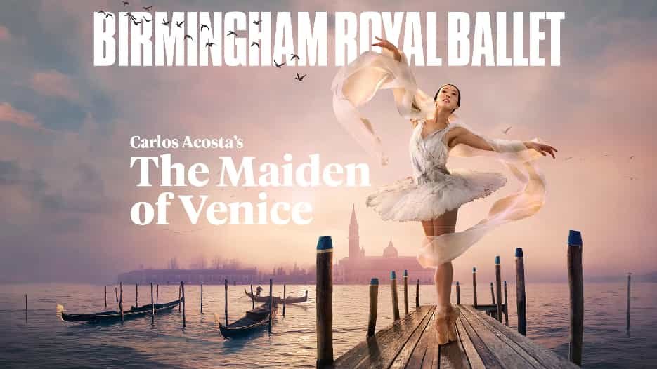 Birmingham Royal Ballet - The Maiden of Venice