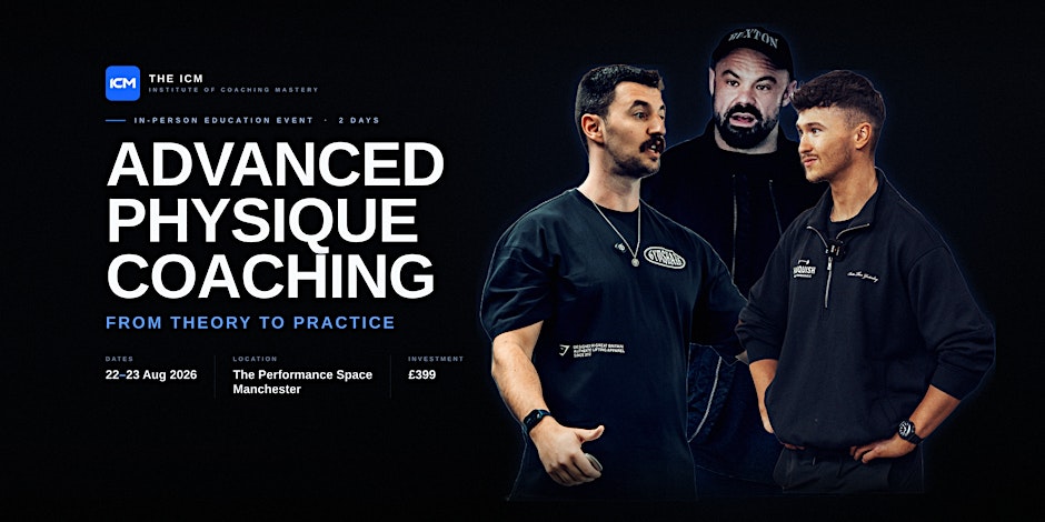 ICM Advanced Physique Coaching: Theory to Practice