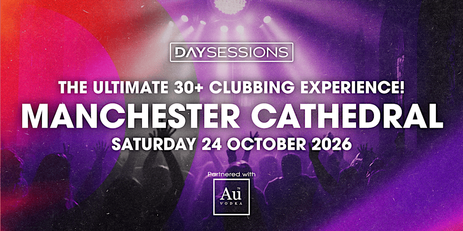 DAY SESSIONS - Manchester - October 2026
