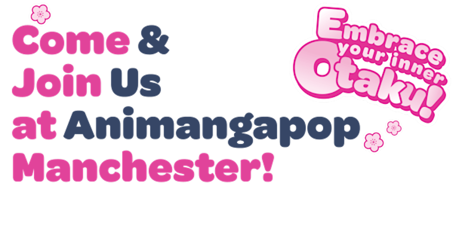 Animangapop Manchester Weekender!