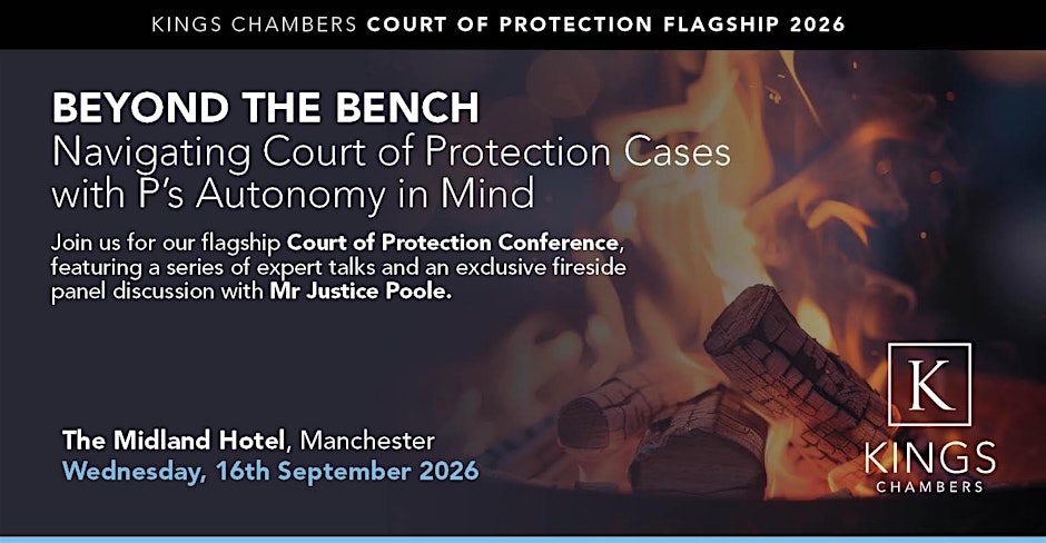 Beyond the Bench: Navigating Court of Protection Cases