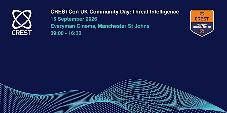 CRESTCon UK Community Event: Threat Intelligence