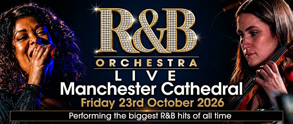 R&B ORCHESTRA LIVE - Manchester Cathedral - October 2026