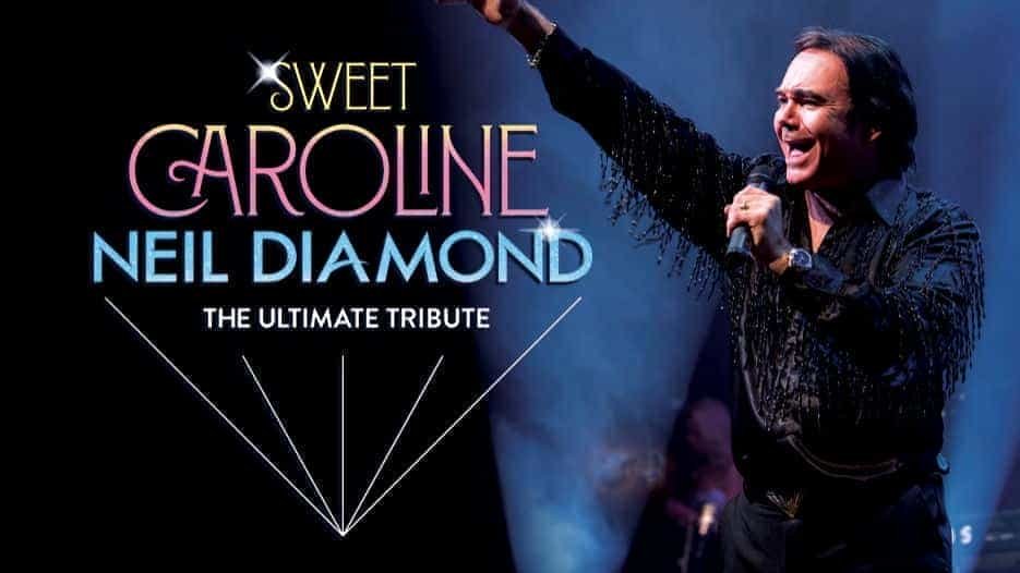 Sweet Caroline - Neil Diamond: The Ultimate Tribute