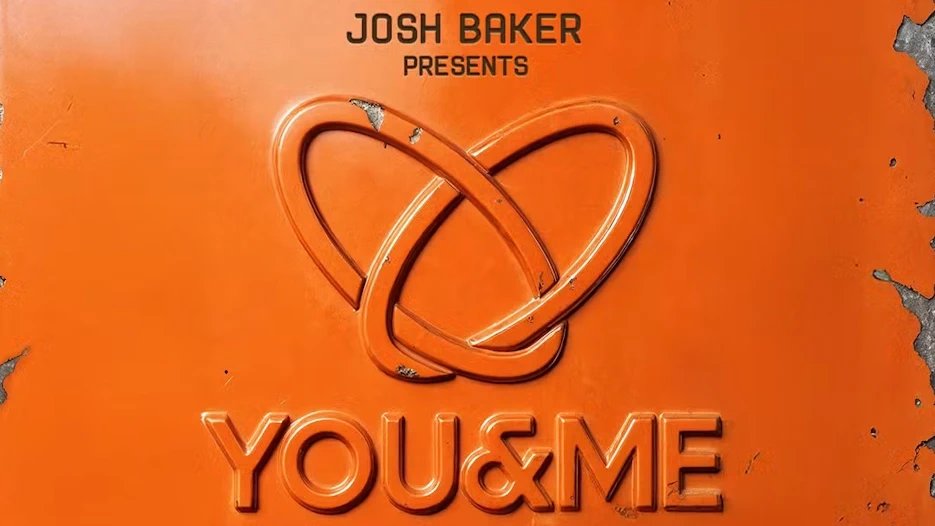 Josh Baker - You&Me