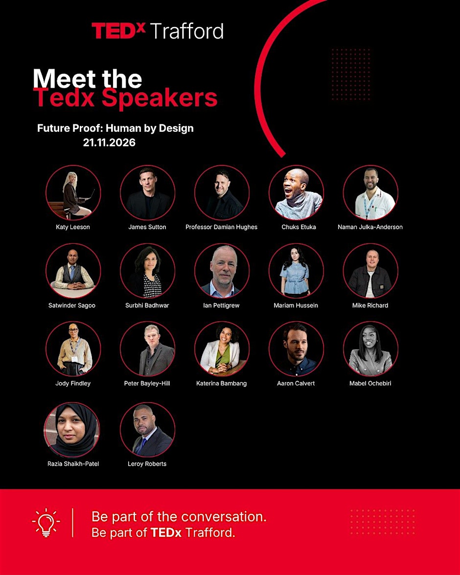 TEDxTrafford -Future Proof :Human by Design