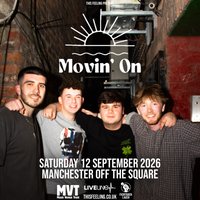 Movin' On - Manchester