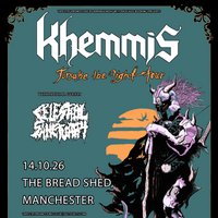 KHEMMIS- The Bread Shed, Manchester