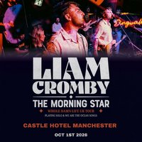 Liam Cromby + The Morning Star