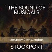 The Sound of Musicals - Stockport