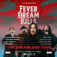 Fever Dream Kills - Manchester