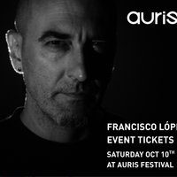 Francisco López at Auris Festival